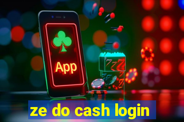 ze do cash login